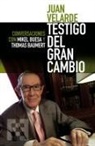 Thomas Baumert, Mikel Buesa - Juan Velarde, testigo del gran cambio : conversaciones con Mikel Buesa y Thomas Baumert