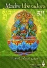 Drubgyü Tenpa - Madre liberadora