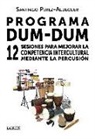 Santiago Pérez Aldeguer - Programa Dum-Dum : 12 sesiones para mejorar la competencia intercultural mediante la percusión