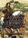 Antonio Muñoz - Carlos V a la conquista de Europa