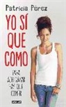 Patricia Pérez, Patricia Pérez Fernández - Yo sí que como