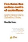 Nicolás Salas - Funcionarios unidos contra el enchufismo : libro blanco de la rebelión cívica