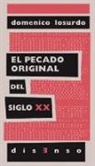 Domenico Losurdo, Juan Vivanco - El pecado original del siglo XX