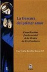 Emilio Barcelón Maicas - La frescura del primer amor : Constitución fundamental de la Orden de Predicadores