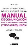 Marc Sureda Pons, Lourdes Torres Plana - Manual de comunicación para ayuntamientos pequeños (y no tan pequeños)