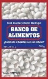 Jordi Gascón Gutiérrez, Xavier Montagut Guix - Banco de alimentos : ¿combatir el hambre con las sobras?