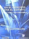 Diarmuid O'Murchu - En el principio era el espíritu : ciencia, religión y espiritualidad indígena