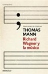 Thomas Mann - Richard Wagner y la música