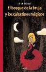 Jutta Richter - El bosque de la bruja y los calcetines mágicos