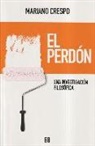 El perdón : una investigación filosófica