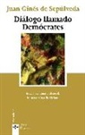 Francisco Castilla Urbano, Juan Ginés de Sepúlveda - Diálogo llamado Demócrates