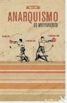 Tomás Ibáñez Gracia - Anarquismo es movimiento : anarquismo, neoanarquismo y postanarquismo