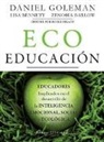 Zenobia Barlow, Lisa Bennett, Daniel Goleman - Ecoeducación