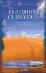 Teo Gómez Cordero, Pere Romanillos Vidaña - El cambio climático : pasado, presente y futuro de un mundo nuevo
