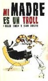 Helen Limon, Sara Ogilvie - Mi madre es un troll