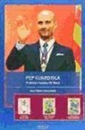 Jesús Ibáñez Monterrubio - Pep Guardiola : realidad y leyenda del Barça
