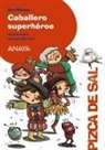 Ana Alonso, Ana Isabel Conejo Alonso, Lucía Serrano, Lucía Serrano - Caballero superhéroe