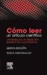 Trisha Greenhalgh - Cómo leer un artículo científico : las bases de la medicina basada en la evidencia