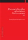 Ángel García-Sanz Marcotegui - Diccionario biográfico del socialismo histórico navarro II