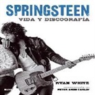 Bruce Springsteen: Vida y discografía