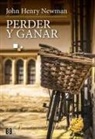 Víctor García Ruiz, John Newman, John Henry Newman - Perder y ganar