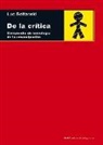 Luc Boltanski - De la crítica : compendio de sociología de la emancipación