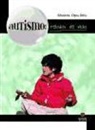 Manuel Ojea Rúa - Autismo : relatos de vida