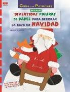 Christiane Steffan - Divertidas figuras de papel para decorar la casa en Navidad : con patrones para realizar 15 proyectos
