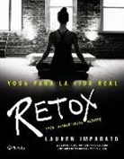 Lauren Imparato - Yoga para la vida real : retox : yoga alimentación actitud