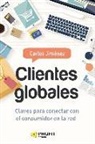 Carlos Giménez, Carlos Jiménez Jiménez - Clientes globales : claves para conectar con el consumidor en la red