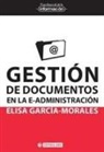 Elisa García Morales - Gestión de documentos en la e-administración