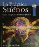 Brenda Mallon - La práctica de los sueños : curso completo en teoría y práctica