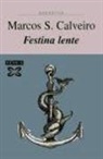 Marcos S. Calveiro - Festina lente