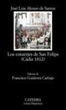 José Luis Alonso De Santos - Los conserjes de San Felipe : Cádiz 1812