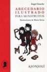 Ángel Guache, Marta Serna Sanz - Abecedario ilustrado para monstruitos