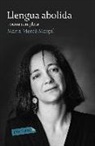 M. Mercè Marçal Serra - Llengua abolida. Poesia completa 1973-1998