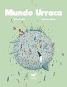 Carlos Díaz, Carlos X. Díaz, Manuel Gutiérrez, Guillermo Monje - Mundo urraca