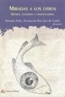 Remedios Ávila Crespo - Miradas a los otros : dioses, culturas y civilizaciones
