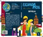 Daniel Cabrera, Ángel Ingelmo Sánchez, Paloma Ledrado, Paloma Ledrado Villafuertes - Sevilla escapada azul