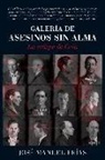 José Manuel Frías Ciruela - Galería de asesinos sin alma : la estirpe de Caín