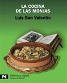 Luis San Valentín Blanco - La cocina de las monjas