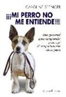 Caroline Spencer - ¡Mi perro no me entiende!