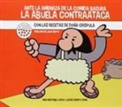 Jorge Crespo Cano, María del Mar Martínez Lorca - Ante la amenaza de la comida basura : la Abuela Contraataca : con las recetas de doña Críspula