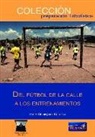Del fútbol de la calle a los entrenamientos