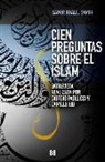 Khalil Samir Samir - Cien preguntas sobre el islam : una entrevista a Samir Khalil Samir realizada por Giorgio Paolucci y Camille Eid