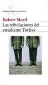 Robert Musil - Las tribulaciones del estudiante Törless