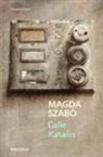Magda Szabó - Calle Katalin