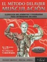 Frédéric Delavier, Michael Gundill - El método Delavier : musculación