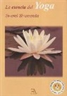 Swami Sivananda - Swami - - La esencia del yoga