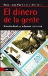 Margrit Kennedy, Bernard A. Lietaer, John Rogers - El dinero de la gente : monedas locales y soberanía económica